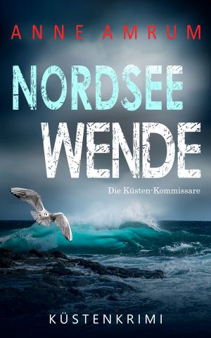 [Nordsee-Kommissare 19] • Nordsee Wende